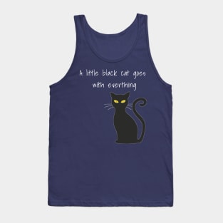 A little black cat goes with everthing | Cat | Meow Tank Top